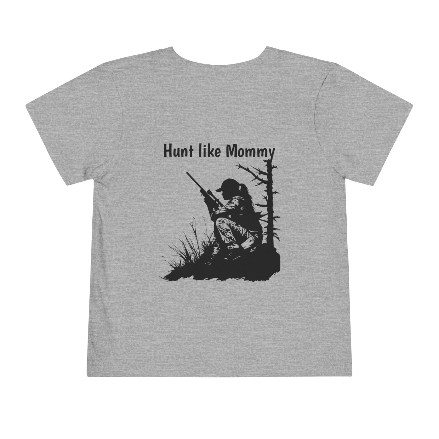Hunt like Mommy Toddler Short Sleeve Tee