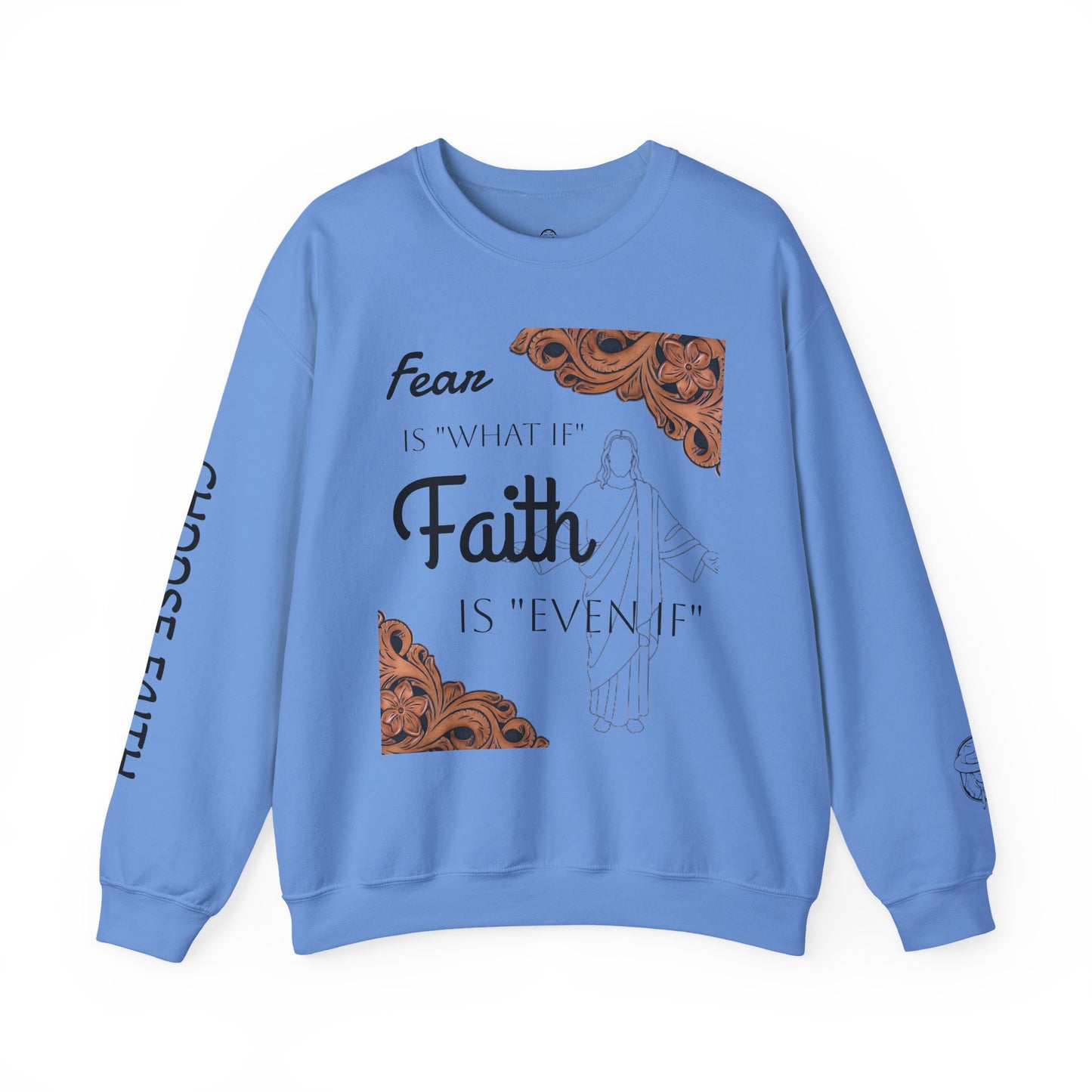 Choose Faith Sweatshirt
