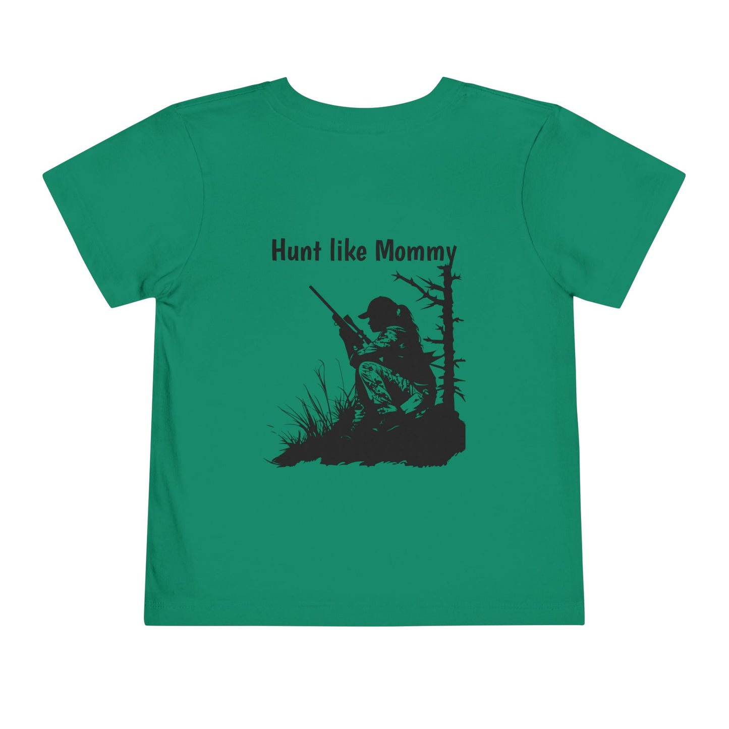 Hunt like Mommy Toddler Short Sleeve Tee
