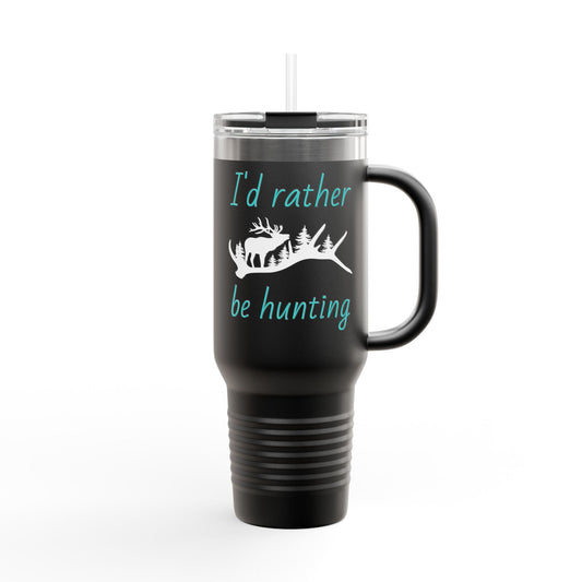 Id rather be hunting tumbler 40oz