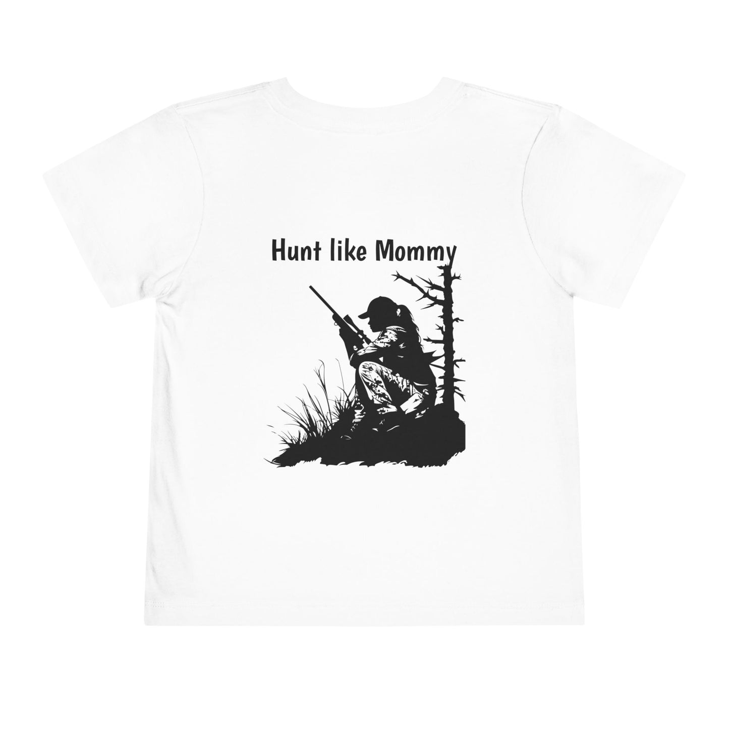 Hunt like Mommy Toddler Short Sleeve Tee