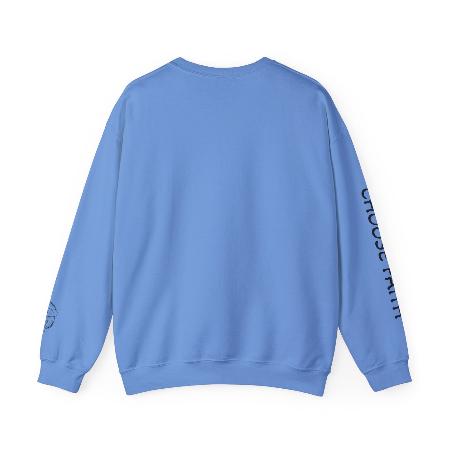 Choose Faith Sweatshirt